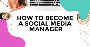 How do i become social media manager?