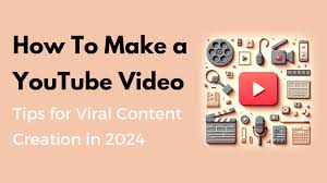 How to make YouTube videos in 2024?